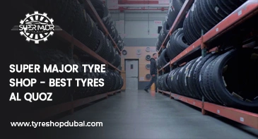 Super Major Tyre Shop – Best Tyres Al Quoz