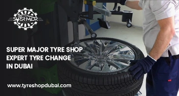 Super Major Tyre Shop – Expert Tyre Change in Dubai