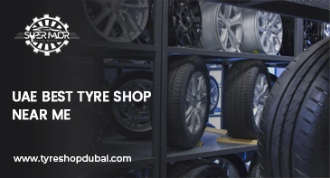 UAE Best Tyre Shop Near Me