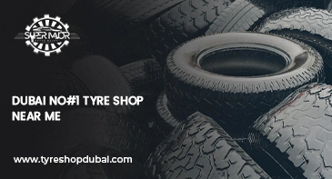 Dubai No#1 Tyre Shop Near Me